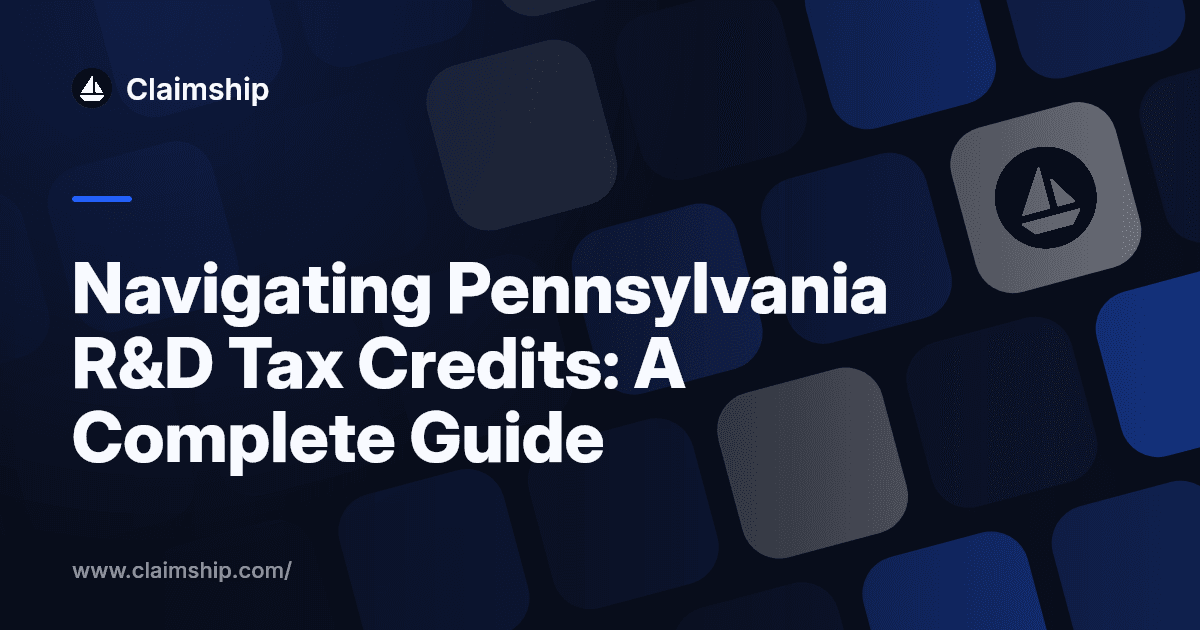 Navigating Pennsylvania R&D Tax Credits: A Complete Guide